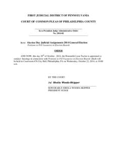 FIRST JUDICIAL DISTRICT OF PENNSYLVANIA COURT OF COMMON PLEAS OF PHILADELPHIA COUNTY _________________________________ In re President Judge Administrative Order No[removed]