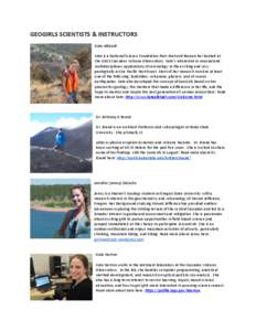 GEOGIRLS SCIENTISTS & INSTRUCTORS Kate Allstadt Kate is a National Science Foundation Post-Doctoral Researcher located at the USGS Cascades Volcano Observatory. Kate’s interested in unusual and multidisciplinary applic