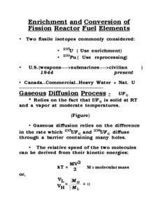 Enrichment and Conversion of Fission Reactor Fuel Elements ¥ Two fissile isotopes commonly considered: