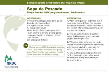 Seafood Specials: Great Recipes that Help Save Oceans  Sopa de Pescado Evelyn Arévalo, NRDC program assistant, San Francisco INGREDIENTS