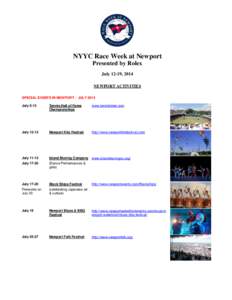 NYYC Race Week at Newport Presented by Rolex July 12-19, 2014 NEWPORT ACTIVITIES SPECIAL EVENTS IN NEWPORT - JULY 2014 July 5-13