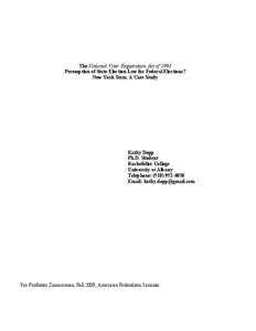 The National Voter Registration Act of 1993 Preemption of State Election Law for Federal Elections? New York State, A Case Study Kathy Dopp Ph.D. Student