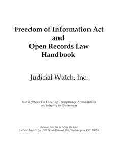 Freedom of Information Act and Open Records Law Handbook Judicial Watch, Inc.