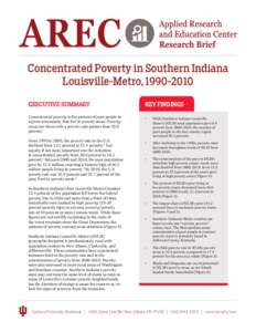Concentrated Poverty in Southern Indiana Louisville-Metro, [removed]EXECUTIVE SUMMARY Concentrated poverty is the percent of poor people in a given community that live in poverty areas. Poverty areas are those with a po