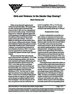 Applied Research Forum National Online Resource Center on Violence Against Women Girls and Violence: Is the Gender Gap Closing? Meda Chesney-Lind