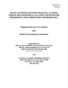 Agenda Item E.6 Attachment 1 April 2015 TRAWL RATIONALIZATION TRAILING ACTIONS: WIDOW ROCKFISH REALLOCATION, DIVESTITURE