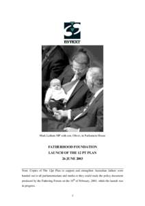 Mark Latham MP with son, Oliver, in Parliament House  FATHERHOOD FOUNDATION LAUNCH OF THE 12 PT PLAN 26 JUNE 2003