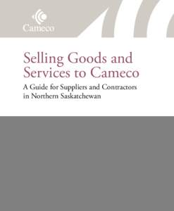 Selling Goods and Services to Cameco A Guide for Suppliers and Contractors in Northern Saskatchewan  Table of Contents