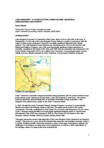 LAKE MARGARET – A HYDRO ELECTRIC POWER SCHEME, INDUSTRIAL OBSOLESCENCE AND REBIRTH Sarah Waight Hobart City Council, Hobart, Australia (current) Hydro Tasmania Consulting, Hobart, Australia[removed]INTRODUCTION