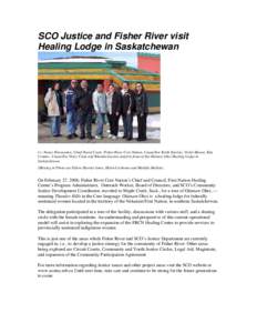 SCO Justice and Fisher River visit Healing Lodge in Saskatchewan