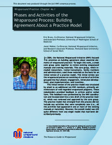 This document was produced through the full NWI consensus process.  Wraparound Practice: Chapter 4a.1 Phases and Activities of the Wraparound Process: Building