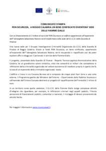 COMUNICATO STAMPA PON SICUREZZA, A REGGIO CALABRIA UN BENE CONFISCATO DIVENTERA’ SEDE DELLE FIAMME GIALLE Con un finanziamento di 2 milioni di euro del PON Sicurezza un edificio appartenuto all’esponente dell’’nd