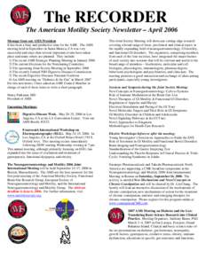 The RECORDER The American Motility Society Newsletter – April 2006 Message from our AMS President It has been a busy and productive time for the AMS. The AMS meeting held in September in Santa Monica, CA was very succe