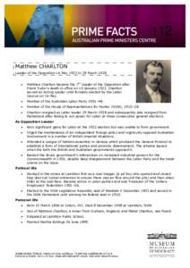 112 Matthew CHARLTON Leader of the Opposition 16 May 1922 to 29 March 1928   Matthew Charlton became the 7th Leader of the Opposition after