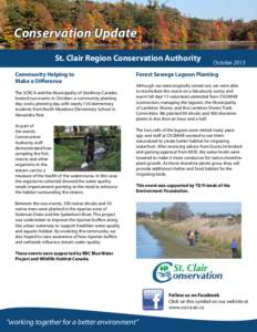 Conservation Update St. Clair Region Conservation Authority Community Helping to Make a Difference The SCRCA and the Municipality of Strathroy-Caradoc hosted two events in October: a community planting