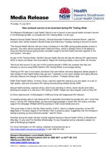 Media Release Thursday 10 July 2014 New outreach service to be launched during HIV Testing Week The Illawarra Shoalhaven Local Health District is set to launch a new sexual health outreach service in the Wollongong CBD, 
