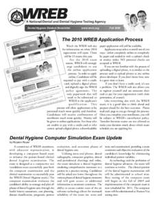 Dental Hygiene Student Newsletter	  www.wreb.org Fall 2009