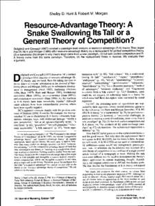 Shelby D. Hunt & Robert M. Morgan  Resource-Advantage Theory: A Snake Swallowing Its Tail or a General Theory of Competition? Deligonul and Qavu^gil[removed]conduct a paradigm-level analysis of resource-advantage (R-A) th