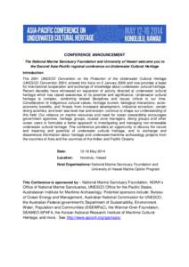 CONFERENCE ANNOUNCEMENT The National Marine Sanctuary Foundation and University of Hawaii welcome you to the Second Asia-Pacific regional conference on Underwater Cultural Heritage Introduction The 2001 UNESCO Convention