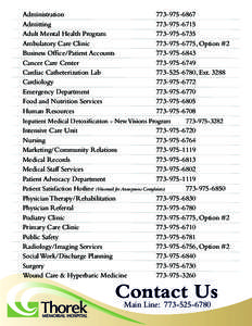 Administration							 Admitting								 Adult Mental Health Program Ambulatory Care Clinic					 Business Office/Patient Accounts			 Cancer Care Center