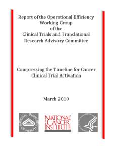 Report of the Operational Efficiency Working Group of the Clinical Trials and Translational Research Advisory Committee Compressing the Timeline for Cancer