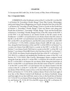 CHARTER To Incorporate McComb City, In the County of Pike, State of Mississippi Sec. 1 Corporate limits. COMMENCE at the Northeast corner of the S ½ of the SE 1.4 of the SW ¼ of Section 36, Township 4 North, Range 7 Ea