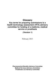 Evaluation / Healthcare in Australia / Health technology assessment / Impact assessment / Technology assessment / Pharmaceutical Benefits Scheme / Cost–benefit analysis / Risk / Ethics / Management / Medical technology