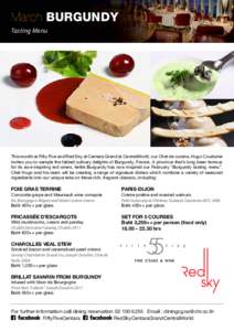 March BURGUNDY Tasting Menu This month at Fifty Five and Red Sky at Centara Grand at CentralWorld, our Chef de cuisine, Hugo Coudurier invites you to sample the fabled culinary delights of Burgundy, France. A province th