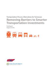 Transportation Process Alternatives for Tennessee  Removing Barriers to Smarter Transportation Investments Final Report August 20, 2012