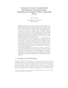 Exhaustive Search, Combinatorial Optimization and Enumeration: Exploring the Potential of Raw Computing Power J¨ urg Nievergelt