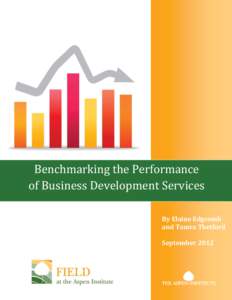 Benchmarking the Performance of Business Development Services By Elaine Edgcomb and Tamra Thetford September 2012