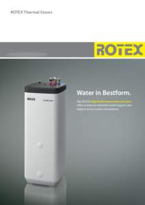 ROTEX Thermal Stores  Water in Bestform. The ROTEX High-Performance thermal store offers maximum domestic water hygiene and highest service water convenience.