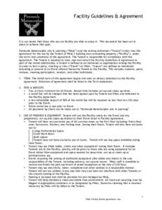 Facility Guidelines & Agreement  It is our desire that those who use our facility are able to enjoy it. This document has been set in place to achieve that goal. Peninsula Metamorphic Arts & Learning (“PMAL”) and the