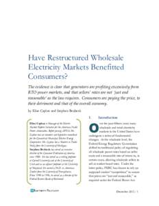 Have Restructured Wholesale Electricity Markets Benefitted Consumers? The evidence is clear that generators are profiting excessively from RTO power markets, and that sellers’ rates are not ‘just and reasonable’ as