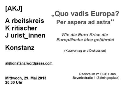 [AKJ]  „Quo vadis Europa? A rbeitskreis Per aspera ad astra“ K ritischer