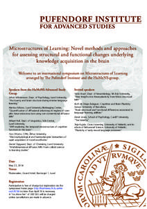 PUFENDORF INSTITUTE FOR ADVANCED STUDIES Microstructures of Learning: Novel methods and approaches for assessing structural and functional changes underlying knowledge acquisition in the brain