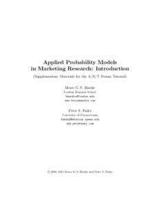 Applied Probability Models in Marketing Research: Introduction (Supplementary Materials for the A/R/T Forum Tutorial) Bruce G. S. Hardie  London Business School