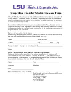 Prospective Transfer Student Release Form The LSU School of Music honors the Code of Ethics established by the National Association of School of Music. It states that you will not consider a scholarship offer from any ot