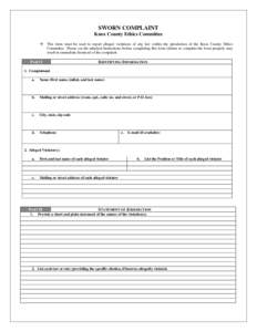 SWORN COMPLAINT Knox County Ethics Committee Æ This form must be used to report alleged violations of any law within the jurisdiction of the Knox County Ethics Committee. Please see the attached Instructions before comp