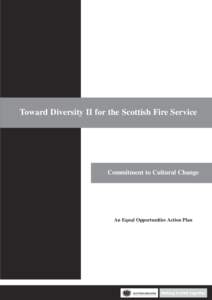 Toward Diversity II for the Scottish Fire Service  Commitment to Cultural Change An Equal Opportunities Action Plan