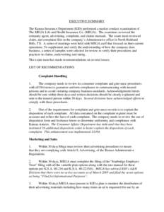 EXECUTIVE SUMMARY The Kansas Insurance Department (KID) performed a market conduct examination of The MEGA Life and Health Insurance Co. (MEGA). The examiners reviewed the company agent, advertising, complaint, and claim