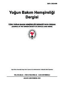 ISSN: Yoğun Bakım Hemşireliği Dergisi TÜRK YOĞUN BAKIM HEMŞİRELİĞİ DERNEĞİ YAYIN ORGANI (JOURNAL OF THE TURKISH SOCIETY OF CRITICAL CARE NURSE)