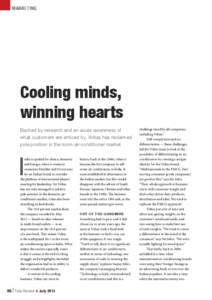 MARKETING  Cooling minds, winning hearts Backed by research and an acute awareness of what customers are enticed by, Voltas has reclaimed