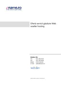 Ofertă servicii găzduire Web reseller hosting Webdev SRL Tel: [removed]