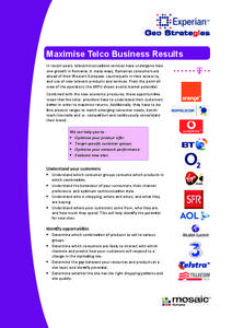 Maximise Telco Business Results In recent years, telecommunica ons services have undergone massive growth in Romania. In many ways, Romanian consumers are ahead of their Western European counterparts in their access to,