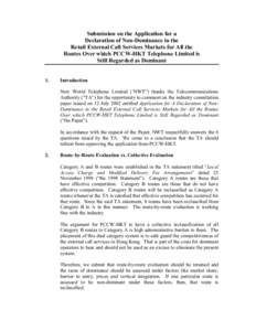 Submission on the Application for a Declaration of Non-Dominance in the Retail External Call Services Markets for All the Routes Over which PCCW-HKT Telephone Limited is Still Regarded as Dominant 1.