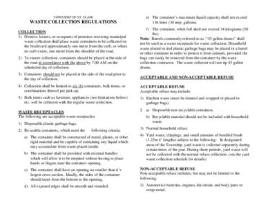 TOWNSHIP OF ST. CLAIR  e) The container’s maximum liquid capacity shall not exceed 136 litres (30 imp. gallons).  WASTE COLLECTION REGULATIONS