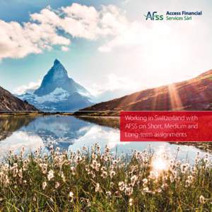 Working in Switzerland with AFSS on Short, Medium and Long-term assignments Edition[removed]