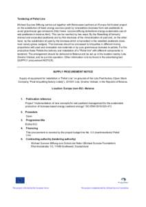 Tendering of Pellet Line Michael Succow Stiftung carries out together with Belorussian partners an Europe-Aid funded project on the substitution of fossil energy sources (peat) by renewables (biomass from wet peatlands) 