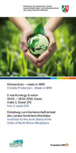 Klimaschutz – made in NRW Climate Protection – Made in NRW E-world energy & water 16.02. – , Essen Halle 3, Stand 370 Hall 3, stand 370